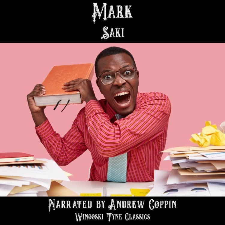 Mark by Saki audiobook, narrated by Andrew Coppin